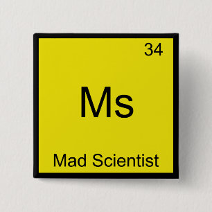 Ms - Mad Scientist Funny Chemistry Element Symbol Vierkante Button 5,1 Cm