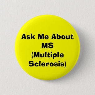 "MS (MULTIPLE SCLEROSE)"-Buttonnen Ronde Button 5,7 Cm