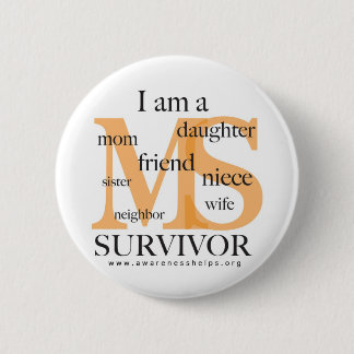 MS Survivor - vrouw Ronde Button 5,7 Cm