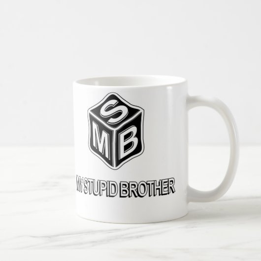 MSB ma grande tasse de café de frère stupide (Droite)