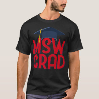 MSW Social Work Afstuderen Gift Social Worker Mast T-shirt
