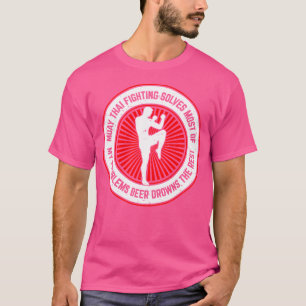 Muay Thai Fighter Funny Muay Thai Gezegden T-shirt