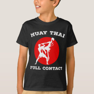 Muay Thai Full Contact Thai Martial Arts Boxing T-shirt