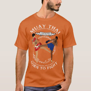 Muay Thai geboren om te vechten 4 T-shirt