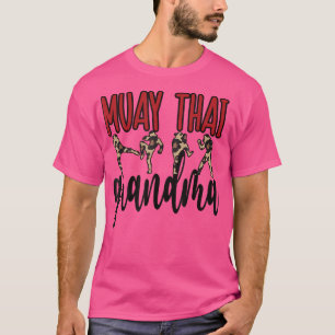 Muay Thai Grandma Proud Muay Thai Grandmoeder T-Sh T-shirt