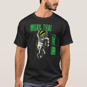 Muay Thai Happy Astronaut Mma Kickboxing Jiu Jitsu T-shirt