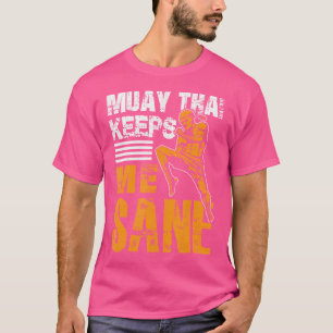 Muay Thai houdt me gezond in Thais boksen in Muay  T-shirt