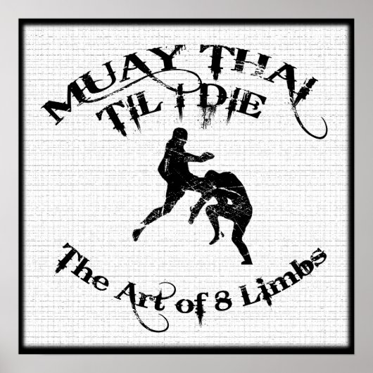 Muay Thai Til I Die - Art of 8 Limbs Poster (Voorkant)