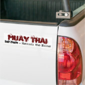 Muay Thai - treinen krankzinnig Bumpersticker (Op Truck)