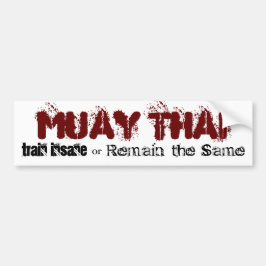 Muay Thai - treinen krankzinnig Bumpersticker