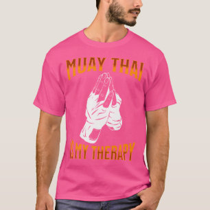 Muay Thai vechter Muay Thai is mijn therapie Muay T-shirt