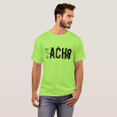 Muchacho, Macho, Gacho y Borracho T-shirt (Voorkant volledig)