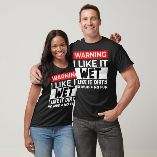 Mud Bogging Mudding Natte en Dirty  T-shirt (Unisex)