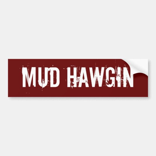 Mud Hawgin Bumpersticker (Voorkant)