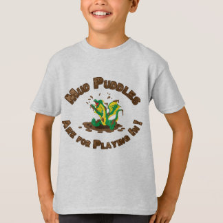 Mud Puddles is voor het spelen. T-shirt