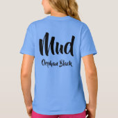 Mud—voorletters achterzijde Mud -Orphan Black T-shirt (Achterkant)
