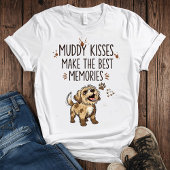 Muddy Kisses & Best Memories: Capture the Magic T-shirt