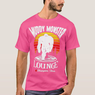 Muddy Monster Lounge Murphysboro IL T-shirt