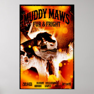 MuddyMaws Fur & Fright #8831 Poster
