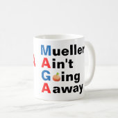 Mueller Ain't Go Away mug (Devant droit)