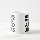 Mug 00 Jours sans blagues de papa Cool père sarcasm (Centre)