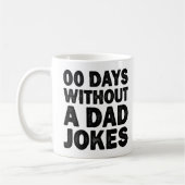 Mug 00 Jours sans blagues de papa Cool père sarcasm (Gauche)