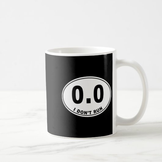 Mug 0.0 I Don't Run  (Droite)