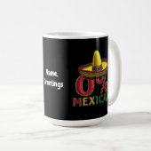 Mug 0% Mexicain Funny Cinco De Mayo Hilarious (Devant droit)