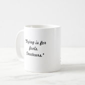 Mug 100_2174, "mourant est pour des imbéciles. (Devant gauche)
