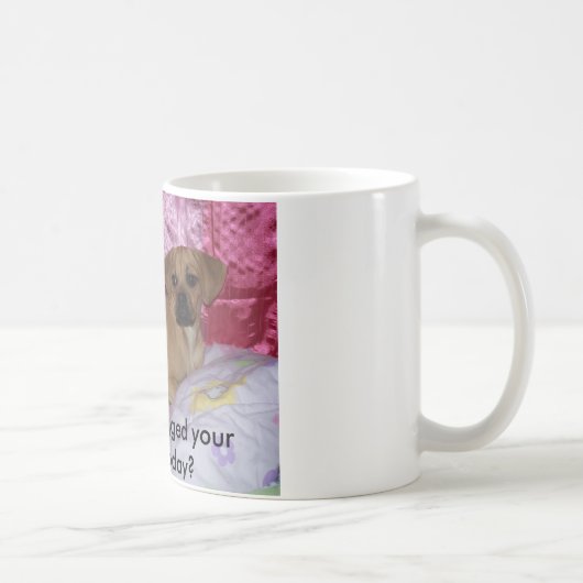Mug 100_4013, avez-vous étreint votre Puggle (Droite)