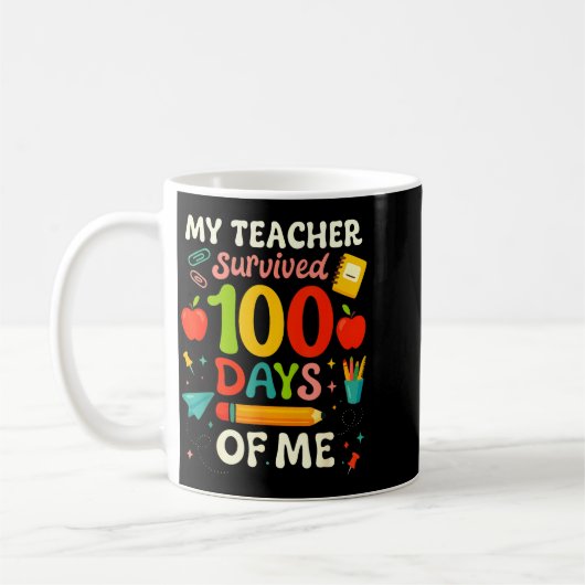Mug 100 Days Of School My Teacher Survived 100 Days Of (Gauche)