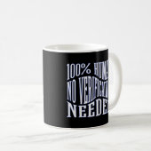 Mug "100% Humain - Aucune vérification requise" (Devant droit)