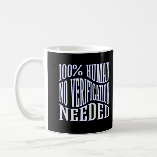 Mug "100% Humain - Aucune vérification requise" (Gauche)