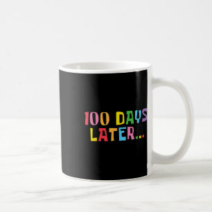 Mug 100 Jours Plus Tard 100E Jour D'Enseignants À L'Éc