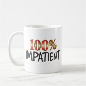 Mug 100 pour cent impatients (Gauche)