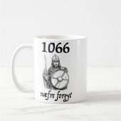 Mug 1066 Never Forget Naefre Forgyt Funny English Hist (Gauche)