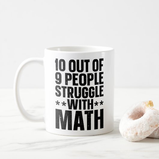 Mug 10 personnes sur 9 ont des difficultés en maths (Avec donut)