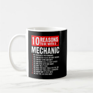 Mug 10 Raisons D'être Avec Mécanicien Drôle Mécanicien