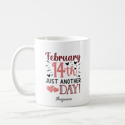 Mug 14 février Juste une autre journée Anti Valentine (Gauche)