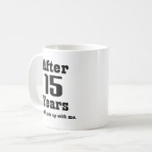 Mug 15ème Anniversaire (drôle) (Devant gauche)