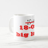 Mug 19-0, __, grande perte 18-One ! (Devant gauche)