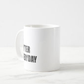 Mug 1% Better Every Day Motivation Quote Insrational S (Devant gauche)