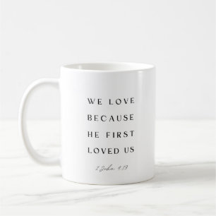 Mug 1 Jean 4:19 Nous aimons parce qu'Il nous aimait d'