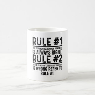 Mug 1 The Foreign Language Teacher Always Right funny