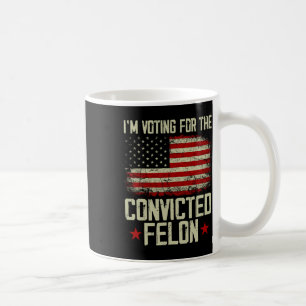 Mug 2024 Condamné Felon - Je vote Condamné Felon