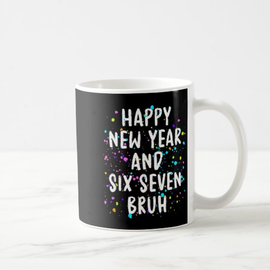 Mug 2026 Happy New Year's Eve Party Six Seven Bruh Fun (Droite)