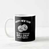 Mug 2026 New Year The Most Exciting Ball Drop Since Pu (Gauche)