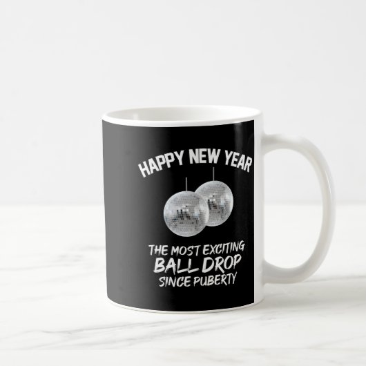 Mug 2026 New Year The Most Exciting Ball Drop Since Pu (Droite)