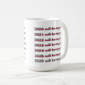 Mug 2026 Sera Mon Année Drôle Sarcastique Nouvel An (Devant droit)