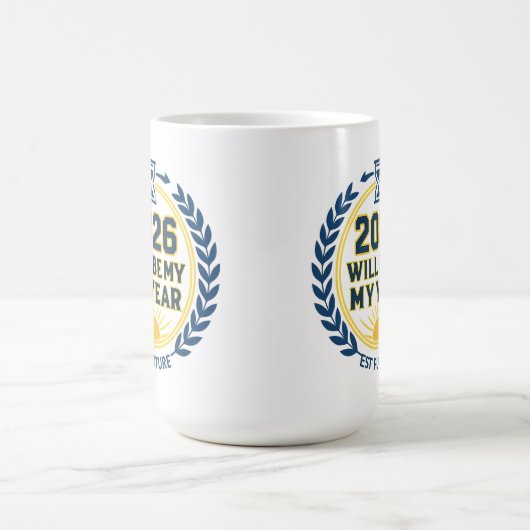 Mug 2026 Will Be My Year (Centre)